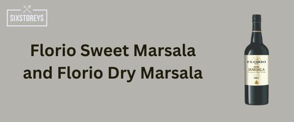 Florio Sweet Marsala and Florio Dry Marsala