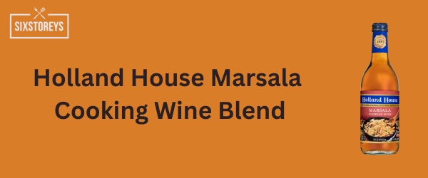 Holland House Marsala Cooking Wine Blend - Best Marsala Wine For Chicken Marsala