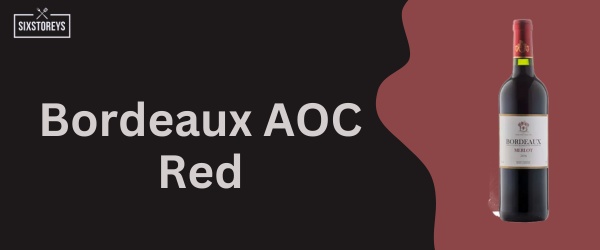 Bordeaux AOC Red - Best Red Wines For Pot Roast