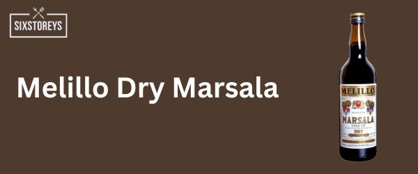 Melillo Dry Marsala - Best Marsala Wine For Chicken Marsala