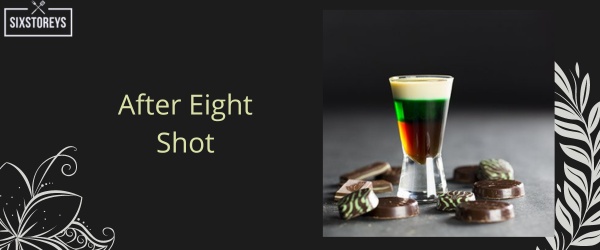 After Eight Shot - Best Creme De Menthe Cocktail