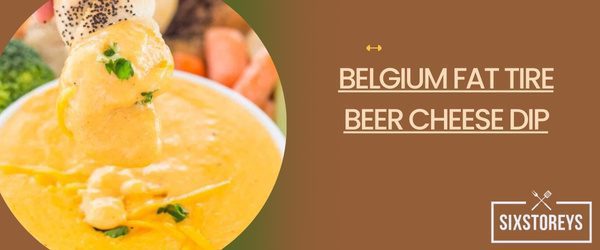 Belgium Fat Tire Beer Cheese Dip - Best Red Robin Sauce