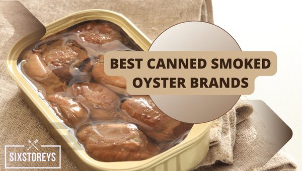 Best Canned Smoked Oyster Brands of 2024 