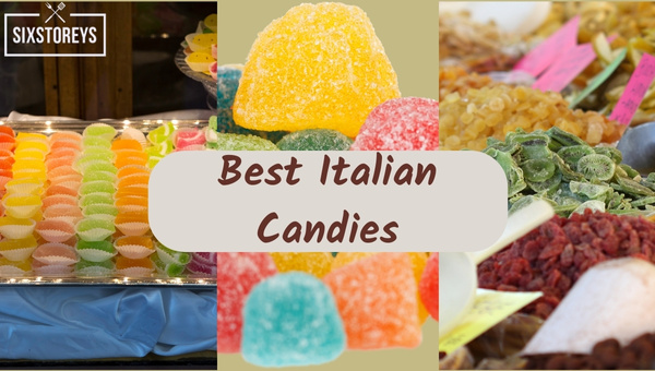 Best Italian Candies of 2023