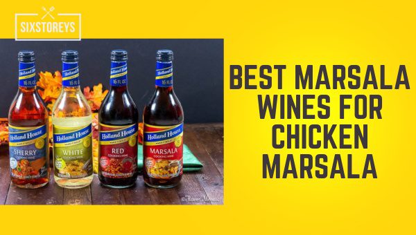 Best Marsala Wines For Chicken Marsala in 2023