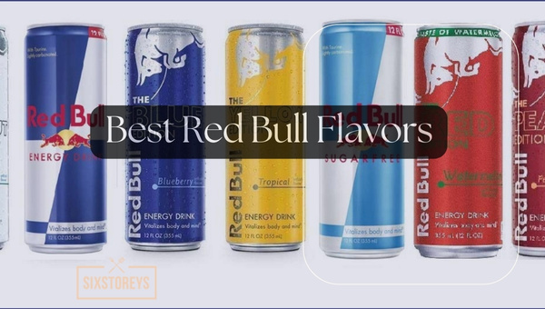 Best Red Bull Flavors of 2023 [Fuel Your Life to the Max]