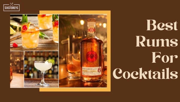 Best Rums For Cocktails in 2023 [Mix, Muddle, and Mingle]