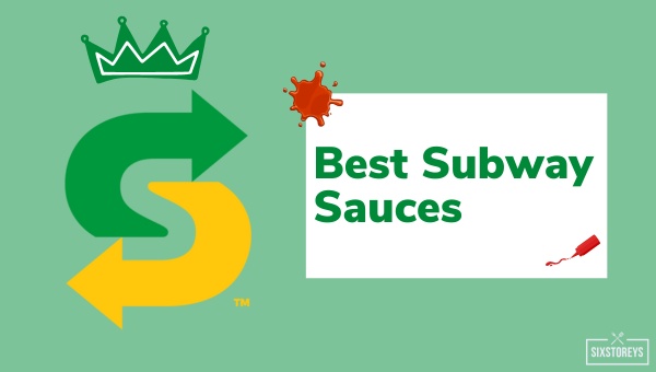 Best Subway Sauces (2023)