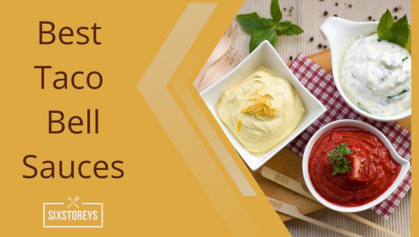 Best Taco Bell Sauces of 2023