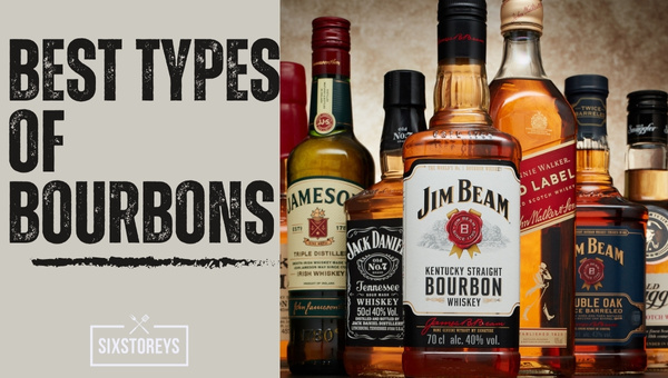 Best Types of Bourbons To Drink In 2023