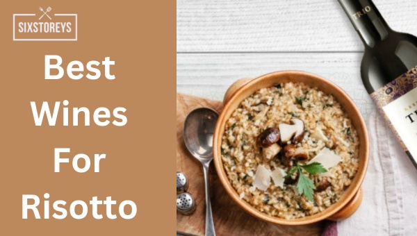 Best Wines For Risotto in 2023