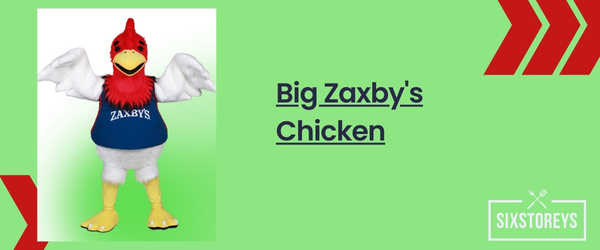 Big Zaxby's Chicken - Best Fast Food Mascot