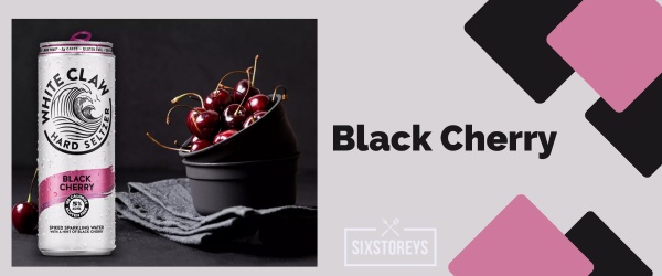 Black Cherry - Best White Claw Flavor