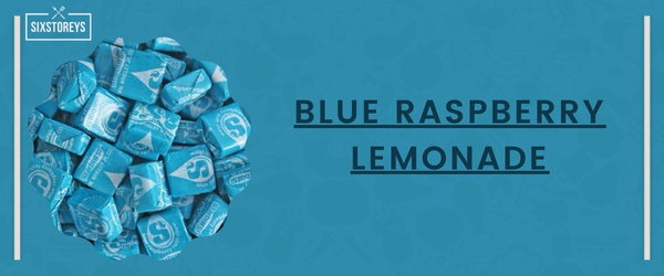 Blue Raspberry Lemonade - Best Starburst Flavor