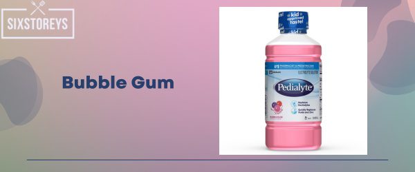 Bubble Gum - Best Pedialyte Flavor