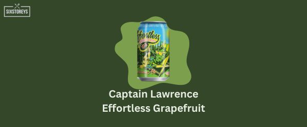 Captain Lawrence Effortless Grapefruit - Best Grapefruit Beer