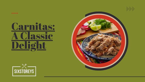 Carnitas: A Classic Delight