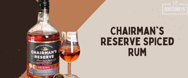 Chairman's Reserve Spiced Rum - Best Rum for Eggnog