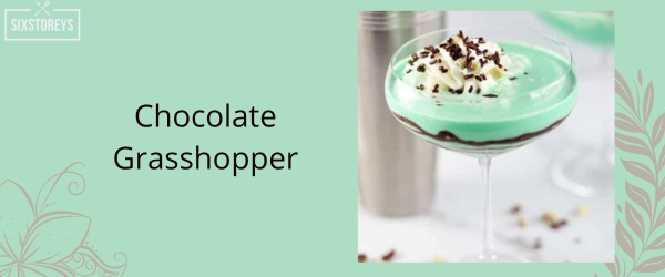 Chocolate Grasshopper - Best Creme De Menthe Cocktail