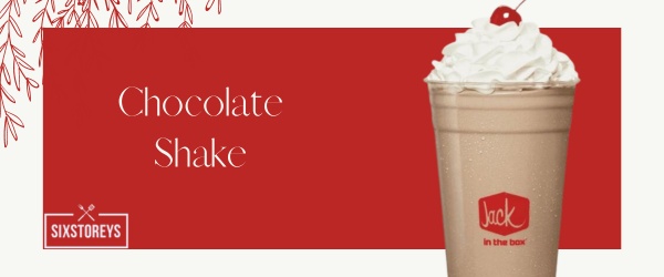 Chocolate Shake - Best Jack in the Box Desserts and Shakes