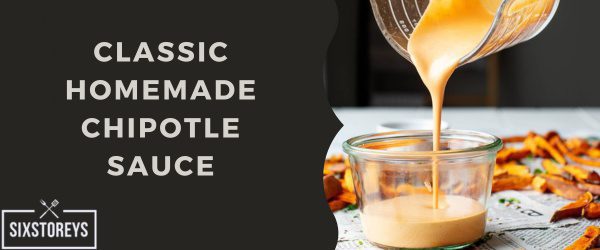 Classic Homemade - Best Chipotle Sauce