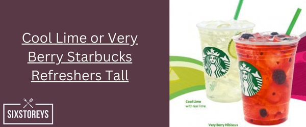 Cool Lime or Very Berry Starbucks Refreshers Tall