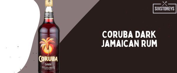 Coruba Dark Jamaican Rum - Best Rum for Eggnog