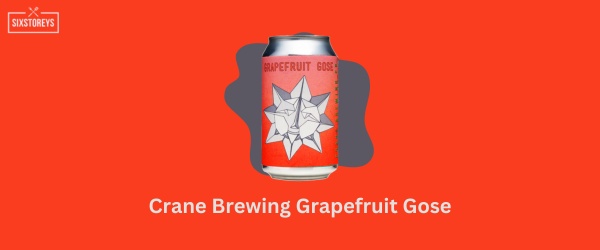 Crane Brewing Grapefruit Gose - Best Grapefruit Beer