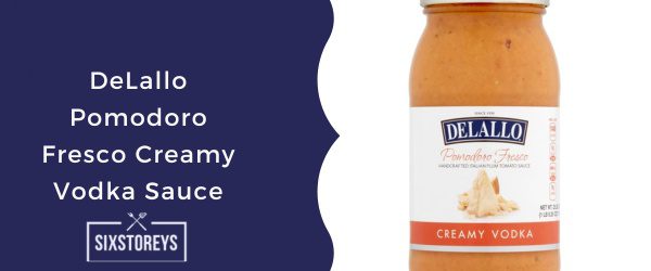 DeLallo Pomodoro Fresco Creamy Vodka Sauce - Best Jarred Vodka Sauce Brand