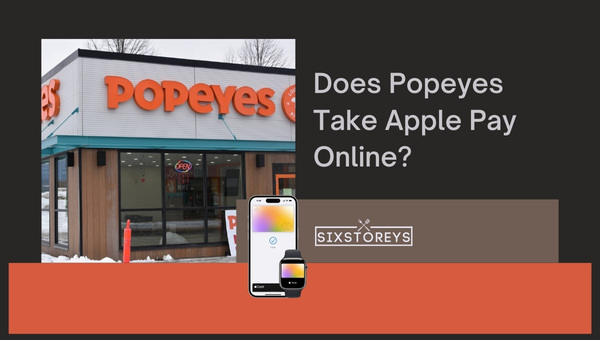 Does Popeyes Take Apple Pay Online in 2023?