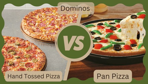 Domino's Hand Tossed vs Pan Pizza [Which Will Rule in 2025]