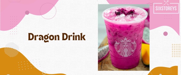 Dragon Drink - Best Starbucks Refresher