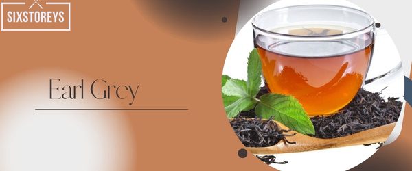 Earl Grey - Best Teas To Drink In The Morning (2023)