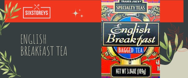 English Breakfast Tea - Best Trader Joe's Tea