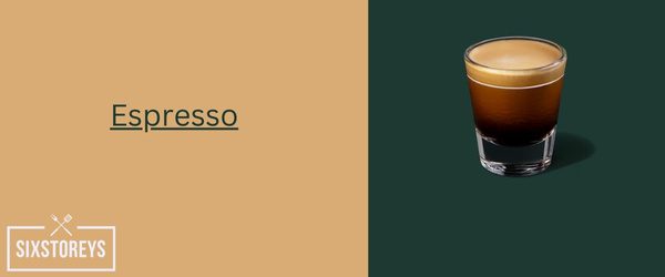 Espresso - Cheapest Starbucks Drink