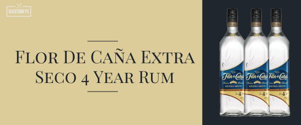 Flor De Caña Extra Seco 4 Year Rum - Best Rums For Cocktails