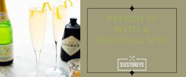 French 75 with a Seasonal Spin