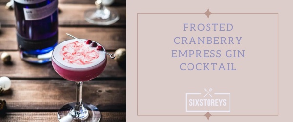 Frosted Cranberry Empress Gin Cocktail