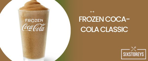 Frozen Coca-Cola Classic - Best Mcdonald's Slushie Flavor