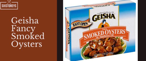 Geisha Fancy Smoked Oysters - Best Canned Smoked Oyster Brands