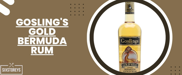 Gosling's Gold Bermuda Rum - Best Gold Rum