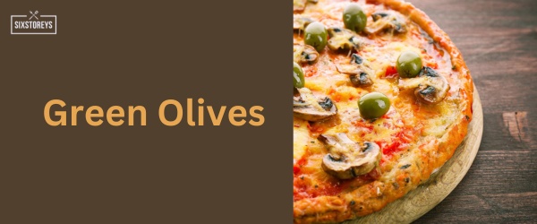Green Olives - Best Pizza Hut Topping