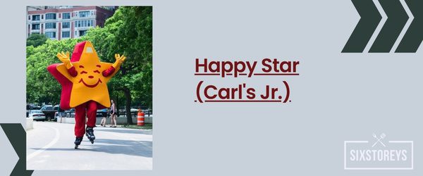 Happy Star (Carl's Jr.) - Best Fast Food Mascot