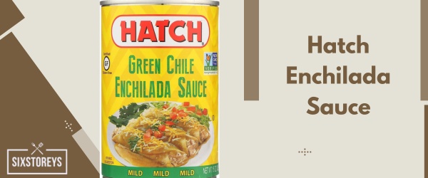 Hatch Enchilada Sauce - Best Store-Bought Enchilada Sauce