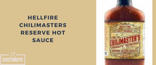 Hellfire Chilimasters Reserve Hot Sauce - Best Chipotle Sauce