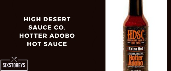 High Desert Sauce Co. Hotter Adobo Hot Sauce - Best Chipotle Sauce