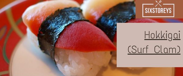 Hokkigai Surf Clam