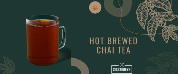 Hot Brewed Chai Tea - Best Starbucks Cinnamon Drink