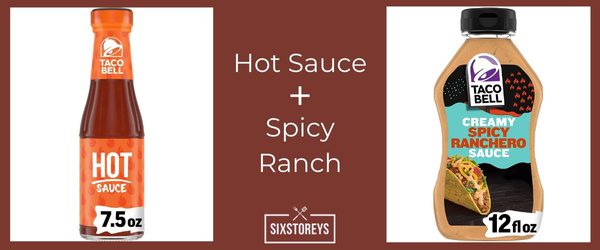 Hot Sauce + Spicy Ranch