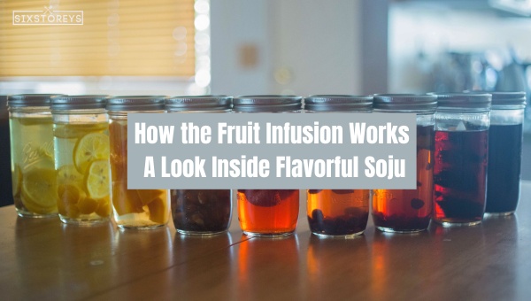 How the Fruit Infusion Works: A Look Inside Flavorful Soju